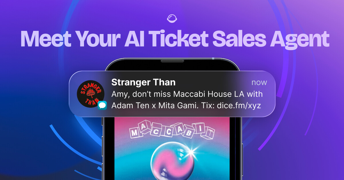 Meet the AI ticket sales agent trusted by Dice, Stranger Than